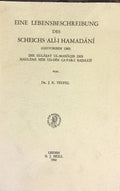 Eine Lebensbeschreibung des Scheichs ‘Ali-I Hamadani (gestorben 1385). Die Xulasat Ul-Manaqib des Maulana Nur Ud-Din Ca'Far-I Badaxsi.