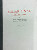 Mimar Sinan: hayatı, eseri. 1 Mimar Sinan'in hyatina, eserlerine dair metinler.