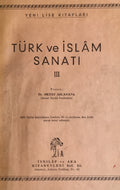 Turk ve Islam Sanati III. [Turkish and Islamic Art. III].