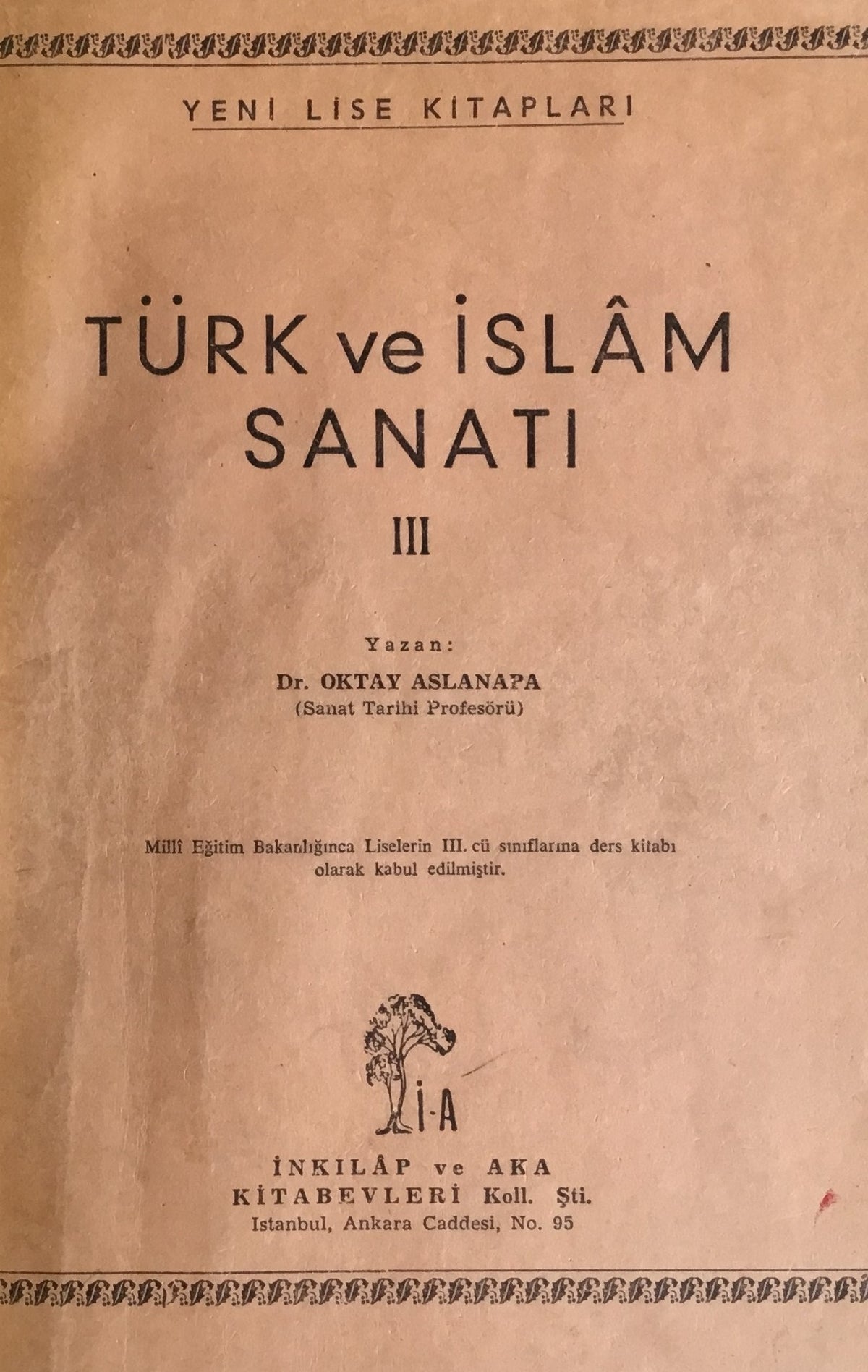 Turk ve Islam Sanati III. [Turkish and Islamic Art. III].