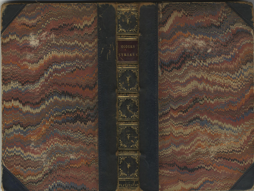 The Modern Syrians; or, Native Society in Damascus, Aleppo, and the Mountains of the Druses, from notes made in those parts during the years 1841-2-3. By an Oriental Student.