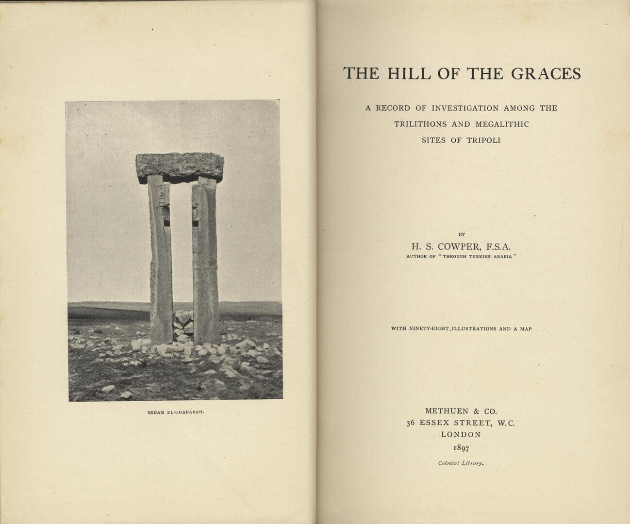 The Hill of the Graces. A record of investigation among the Trilithons and Megalithic sites of Tripoli.