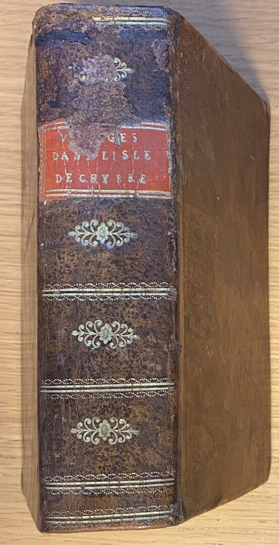 Voyages dans l'Isle de Chypre, la Syrie et la Palestine, avec l'Histoire Générale du Levant. TWO VOLUMES IN ONE.
