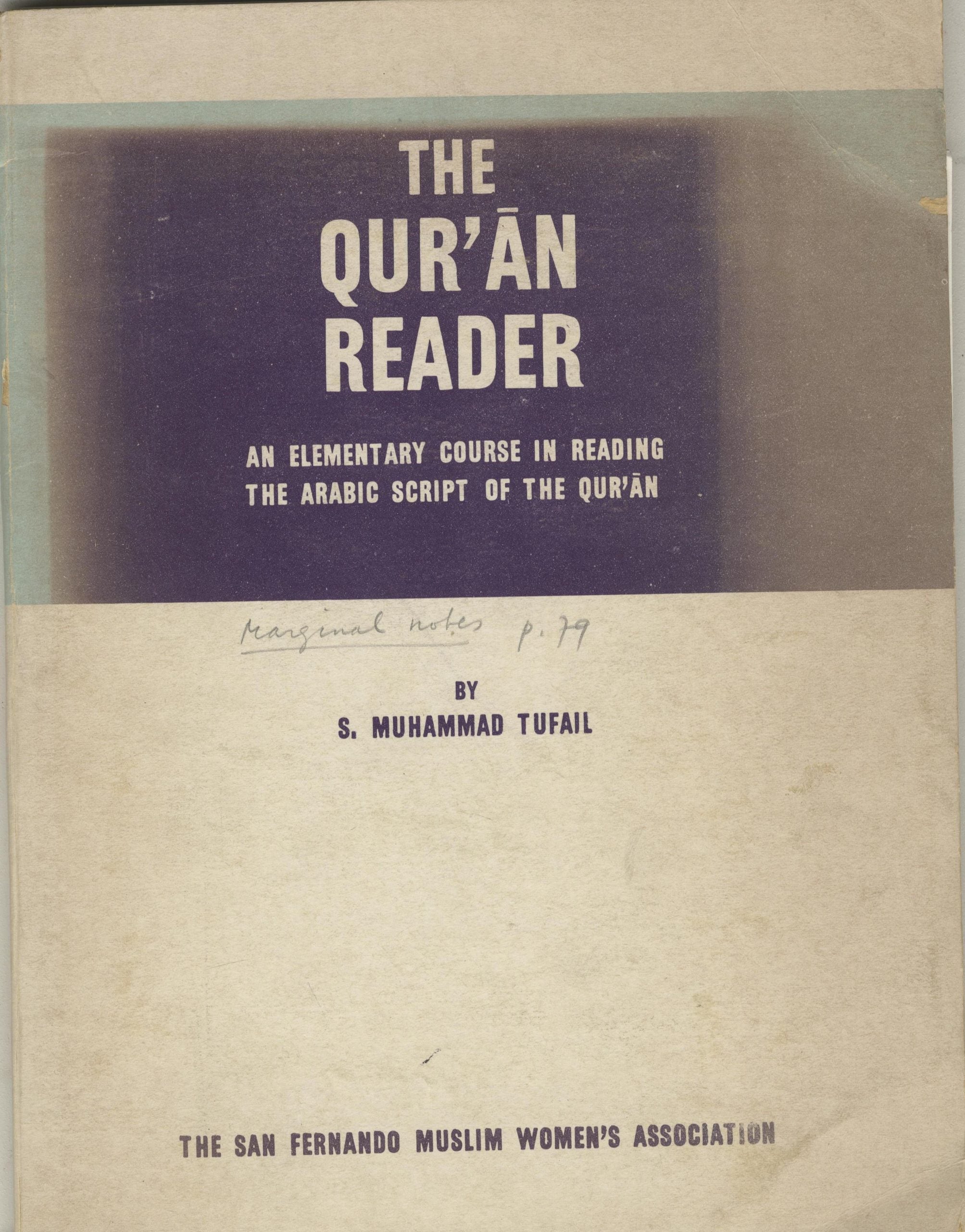 The Qur’an Reader. An elementary course in reading the Arabic script of the Qur’an.