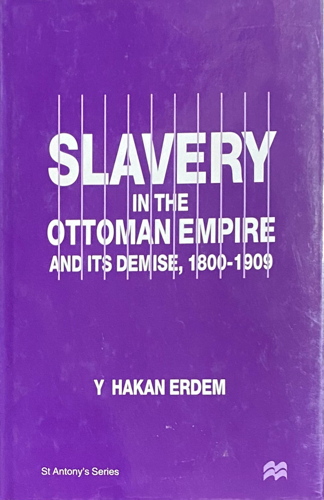 Slavery in the Ottoman Empire and its demise, 1800-1909.
