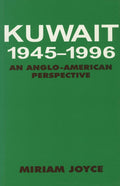 Kuwait 1945-1996. An Anglo-American Perspective.