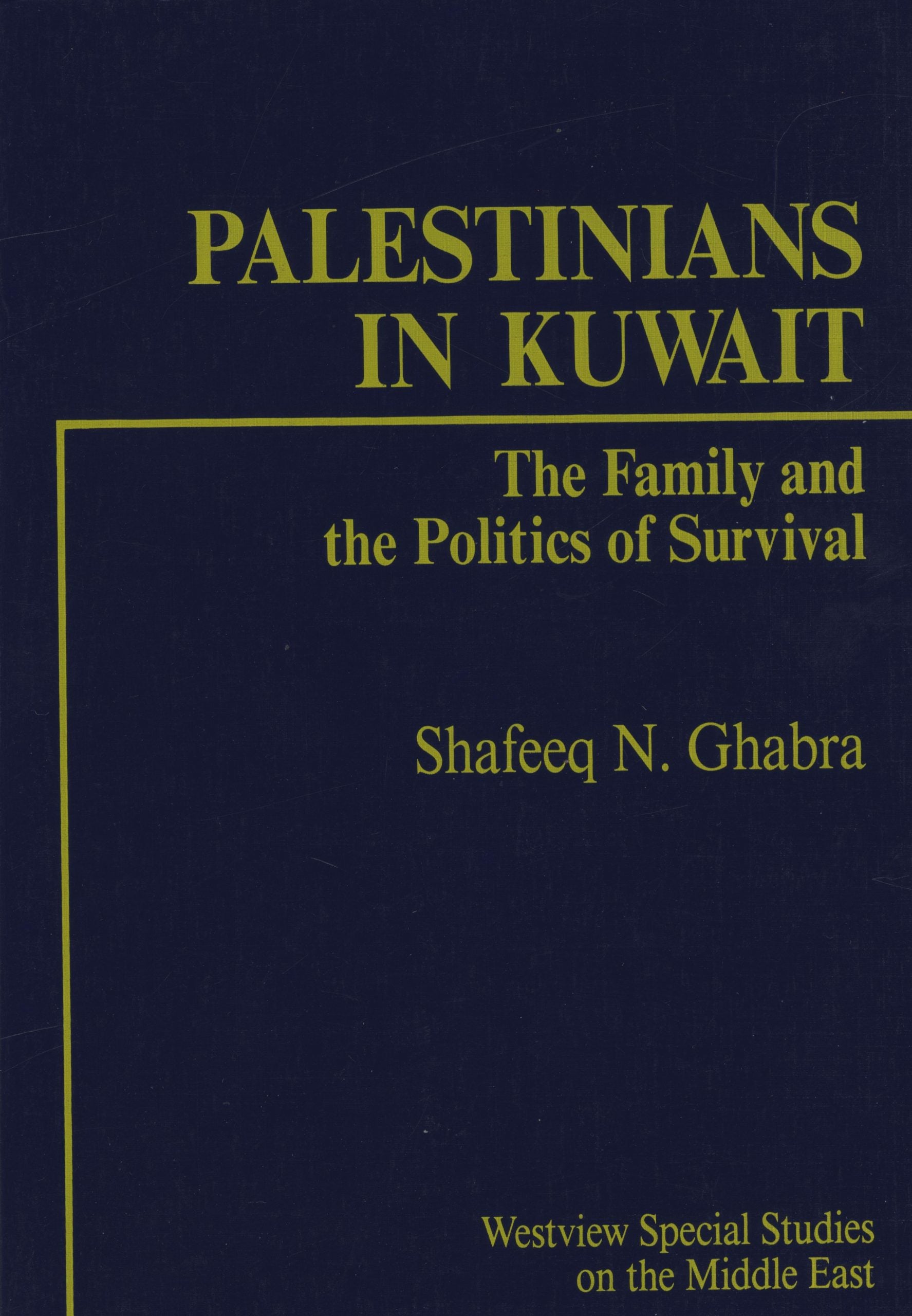 Palestinians in Kuwait. The Family and the Politics of Survival.
