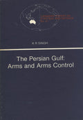 The Persian Gulf: Arms and Arms Control.