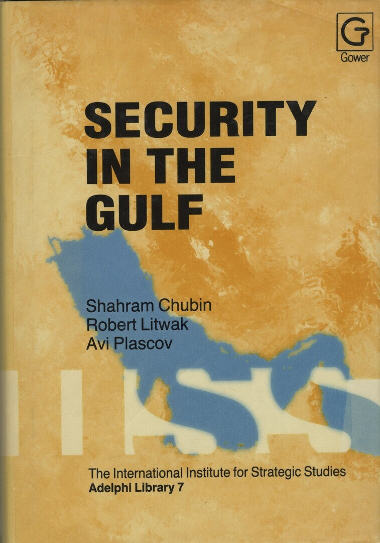 Security in the Gulf 1-4. FOUR VOLUMES IN ONE.