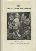 The Orient Under The Caliphs.