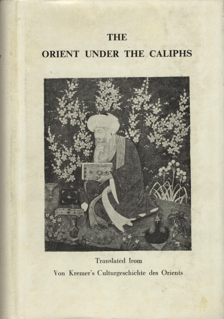 The Orient Under The Caliphs.