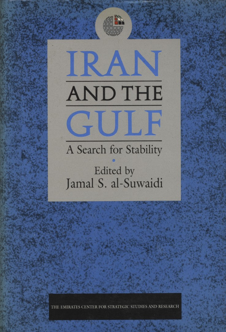 Iran and the Gulf: A Search for Stability.