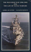 The Iran-Iraq War (1980-1988) and the Law of Naval Warfare.