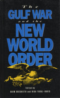 The Gulf War and the New World Order.