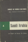 Saudi Arabia. Its People its Society its Culture.