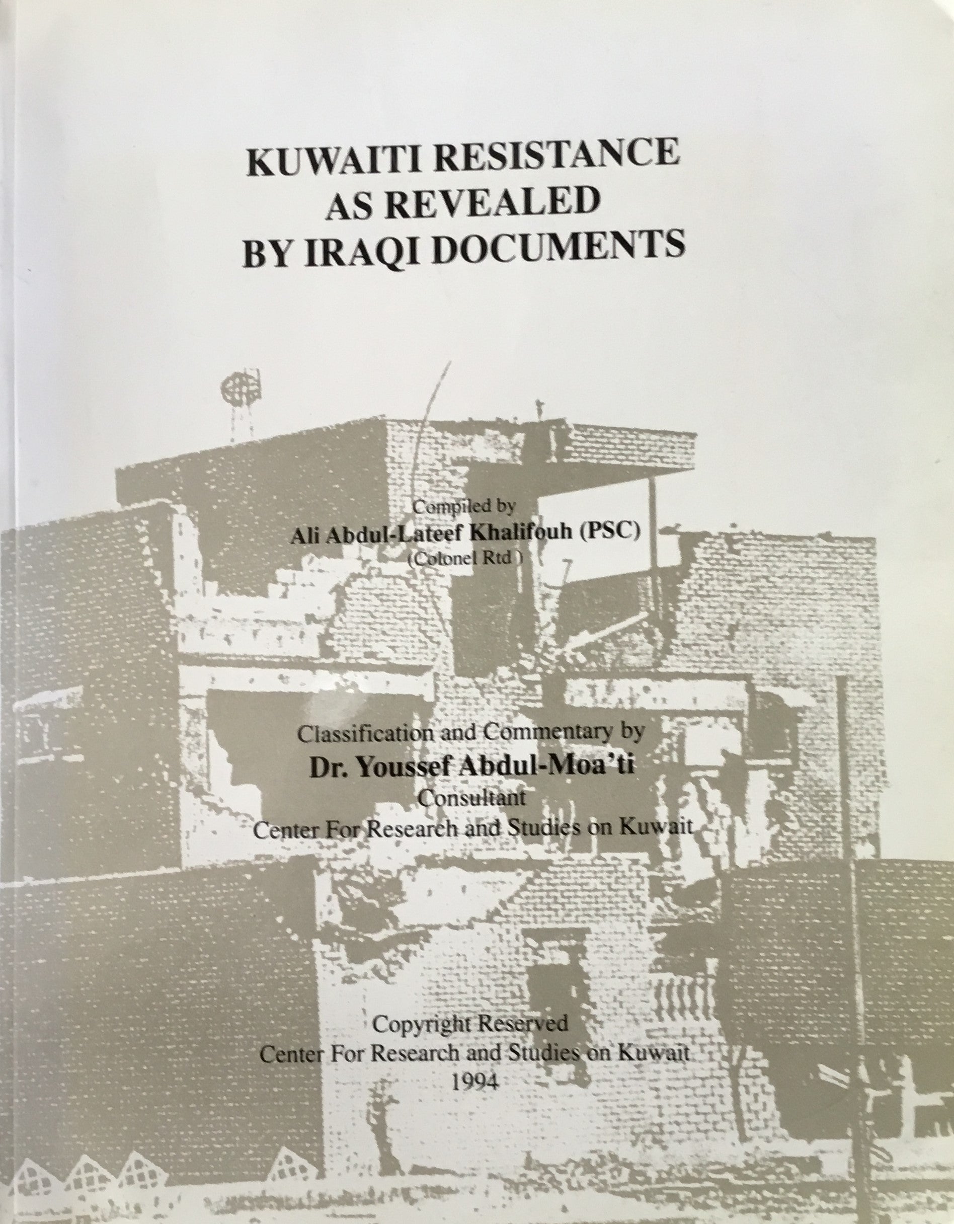 Kuwaiti Resistance as Revealed by Iraqi Documents.
