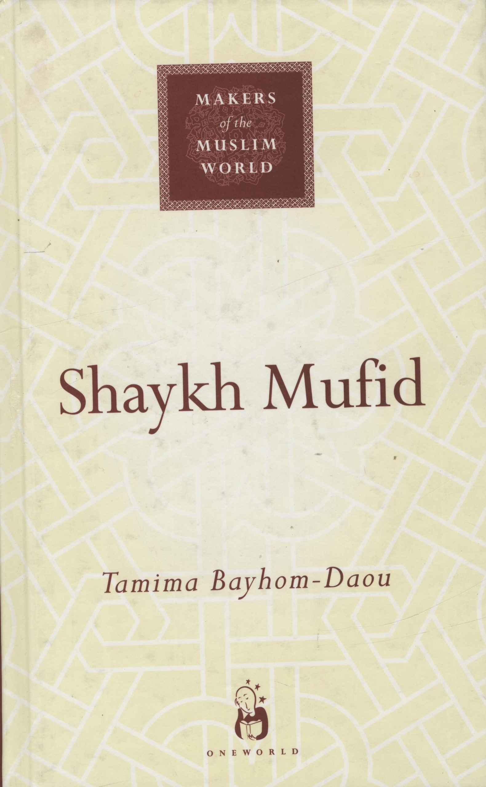 Makers of The Muslim World: Shaykh Mufid.