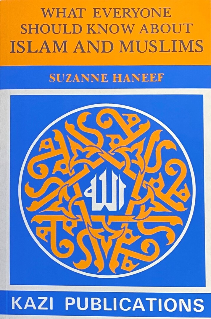 What Everyone Should Know about Islam and Muslims.