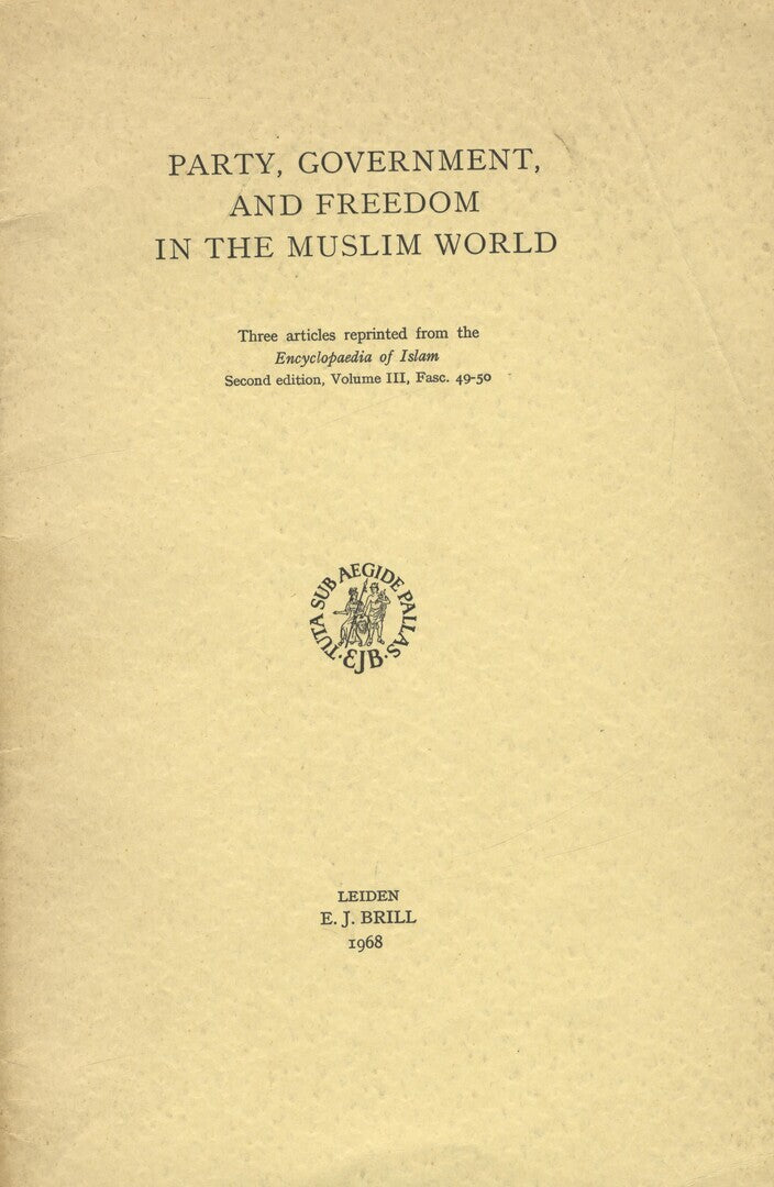 Party, Government and Freedom in the Muslim World.