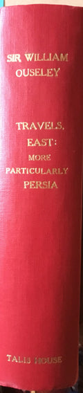 Travels in Various Countries of the East; More Particularly Persia. VOLUME I ONLY.