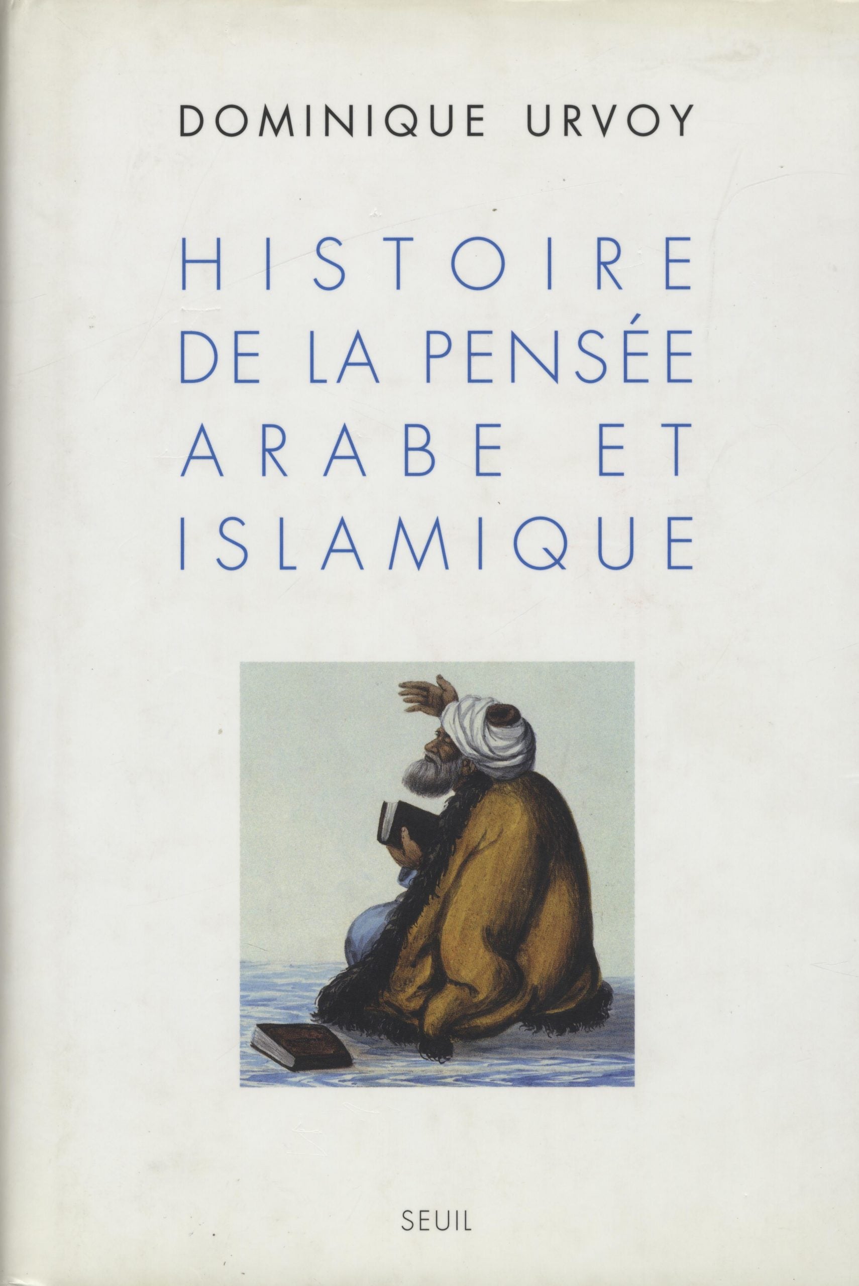 Histoire de la Pensée Arabe et Islamique.