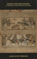 Persian Historiography to the End of the Twelfth Century.