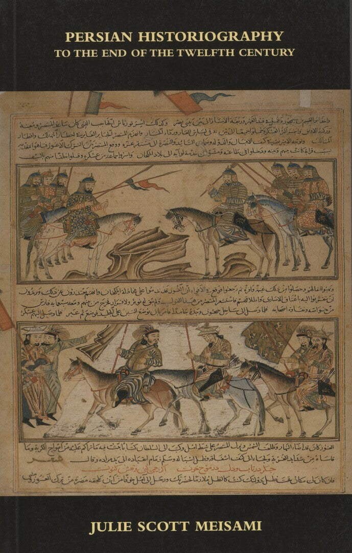 Persian Historiography to the End of the Twelfth Century.