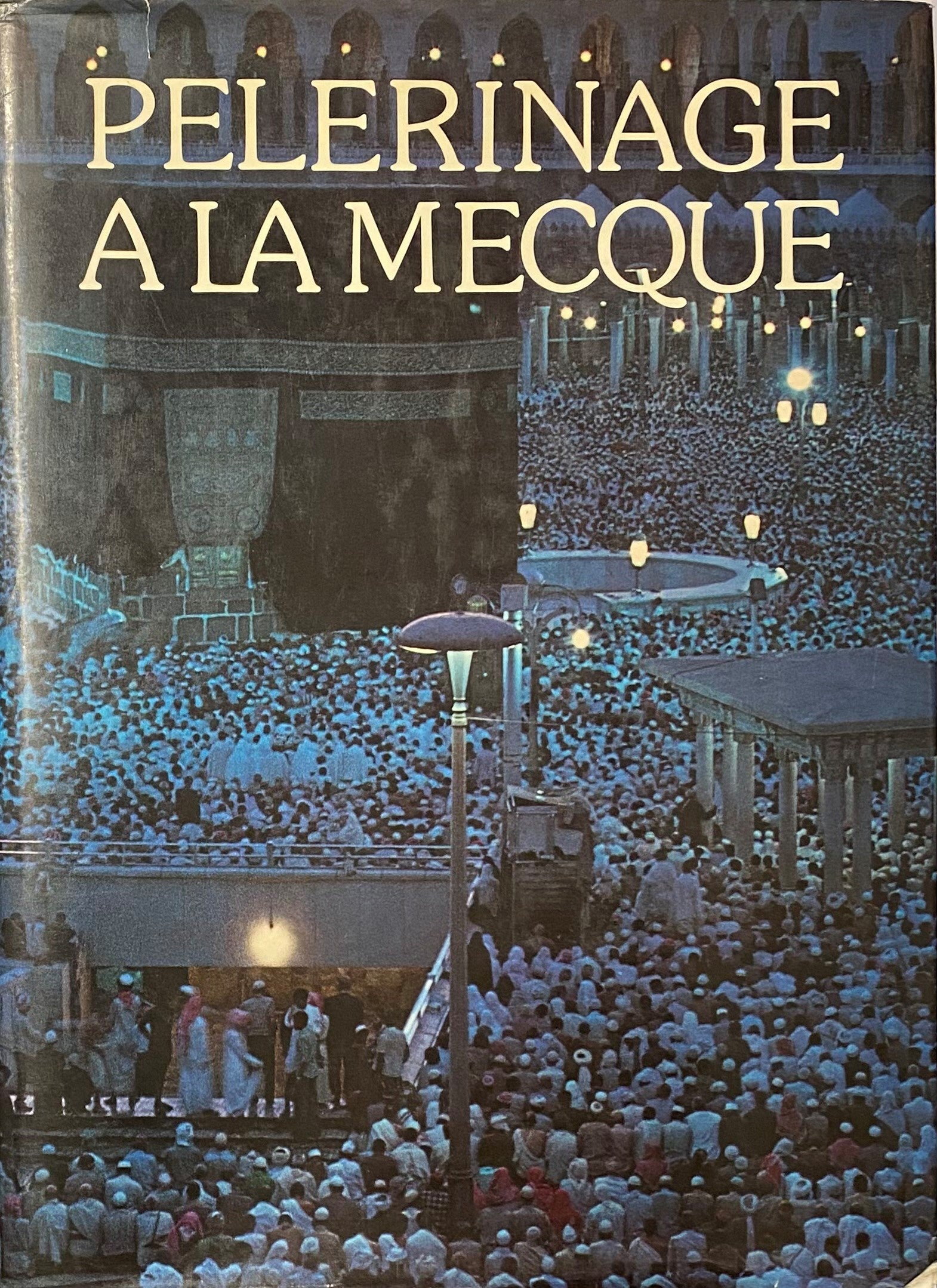 Pèlerinage à la Mecque.