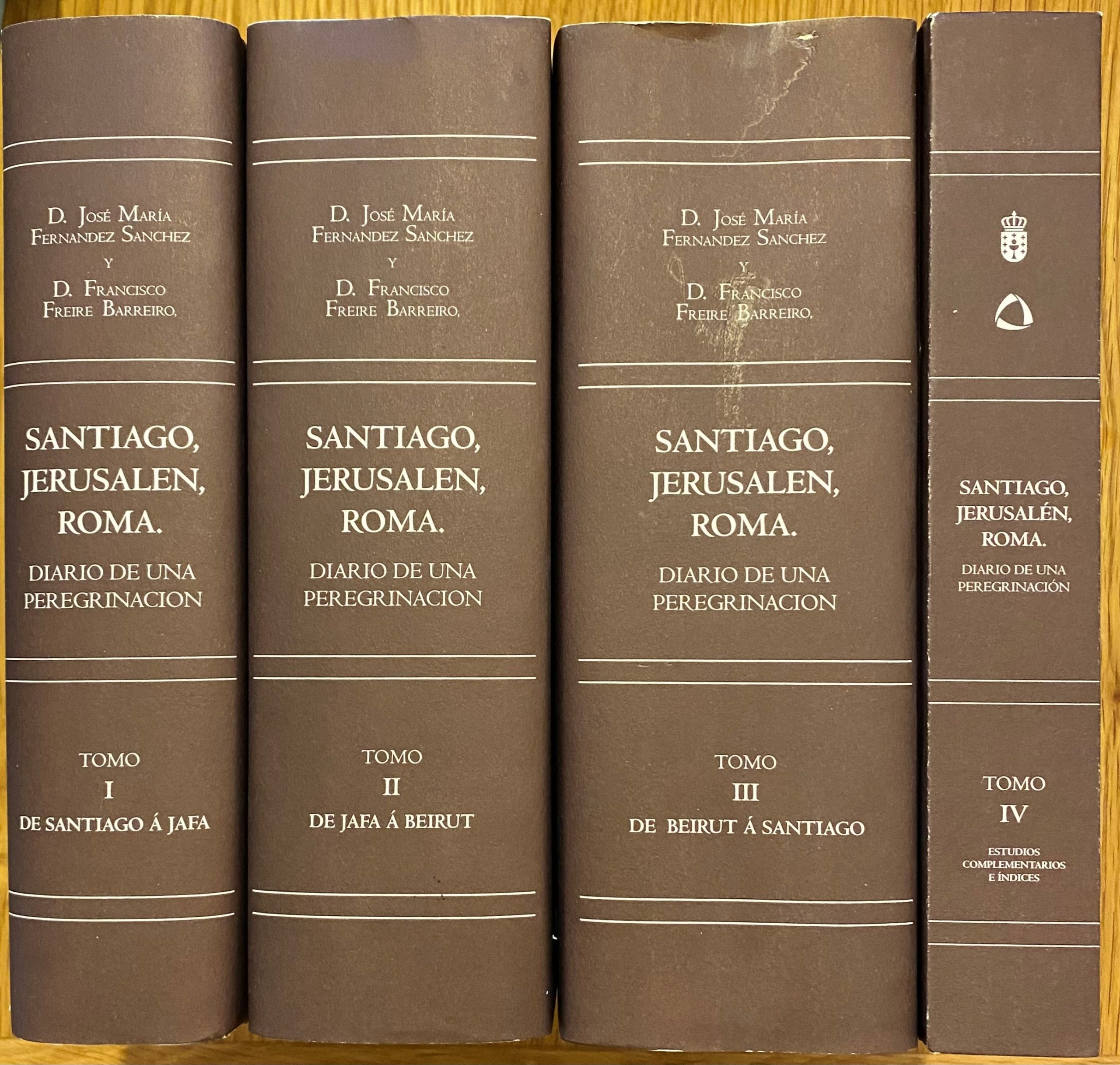 Santiago, Jerusalem, Roma. Diario de una Peregrinacion... [Diary of a pilgrimage to these and other Holy places in Spain, France, Egypt, Palestine, Syria and Italy, in the Universal Jubilee year of 1875. FOUR VOLUMES.