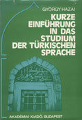 Kurze Einfuhrung in das Studium der Turkischen Sprache.