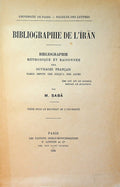 Bibliographie de L’Iran. Bibliographie Méthodique et Raisonnée des ouvrages Français publiés de 1560 à nos jours.