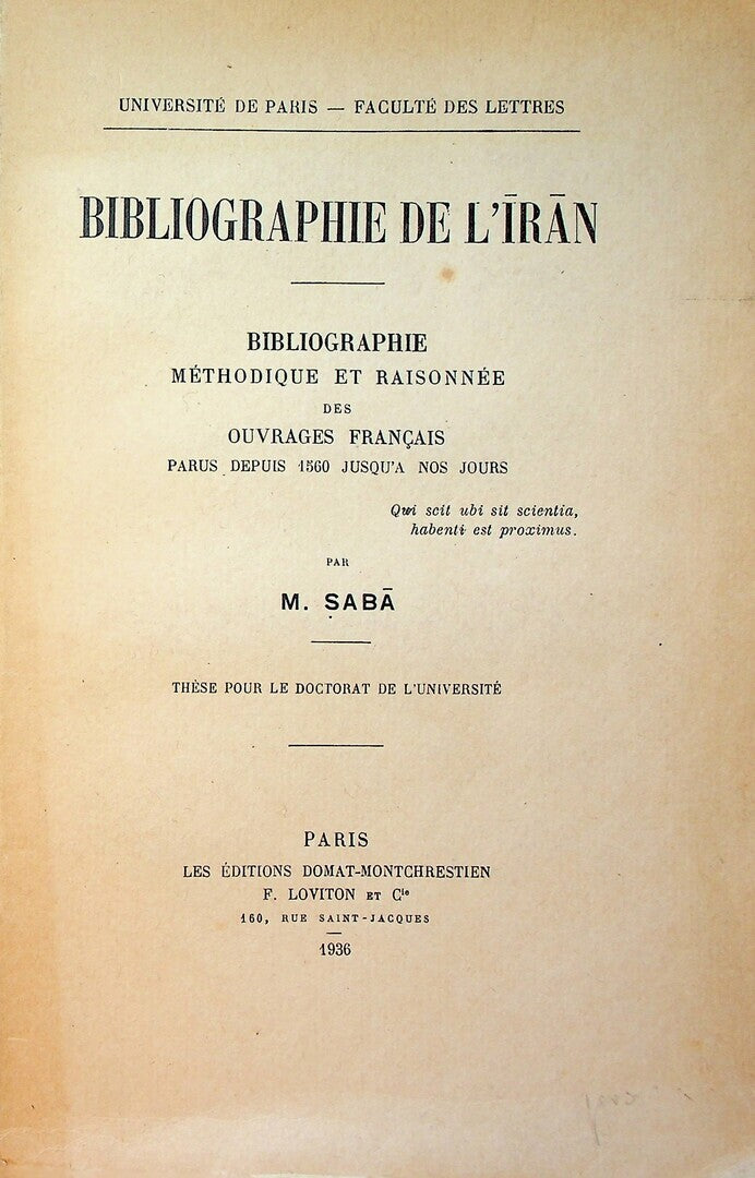 Bibliographie de L’Iran. Bibliographie Méthodique et Raisonnée des ouvrages Français publiés de 1560 à nos jours.