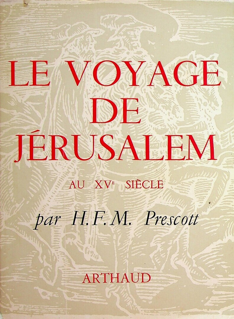 Le Voyage de Jerusalem au XVe Siecle.
