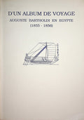 D'un Album de Voyage: Auguste Bartholdi en Egypte (1855-1856).