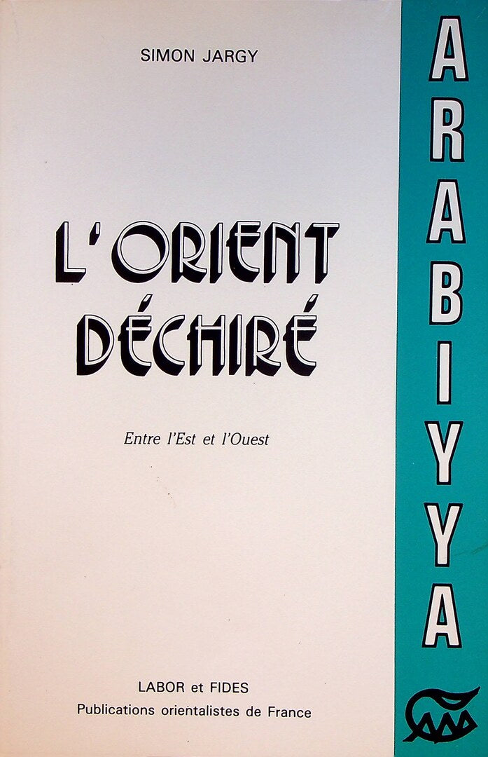 L’Orient Dechire entre l’Est et l’Ouest 1955-1982.
