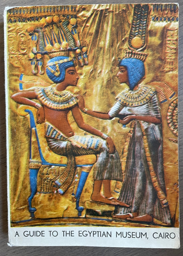 A Guide to the Egyptian Museum, Cairo.