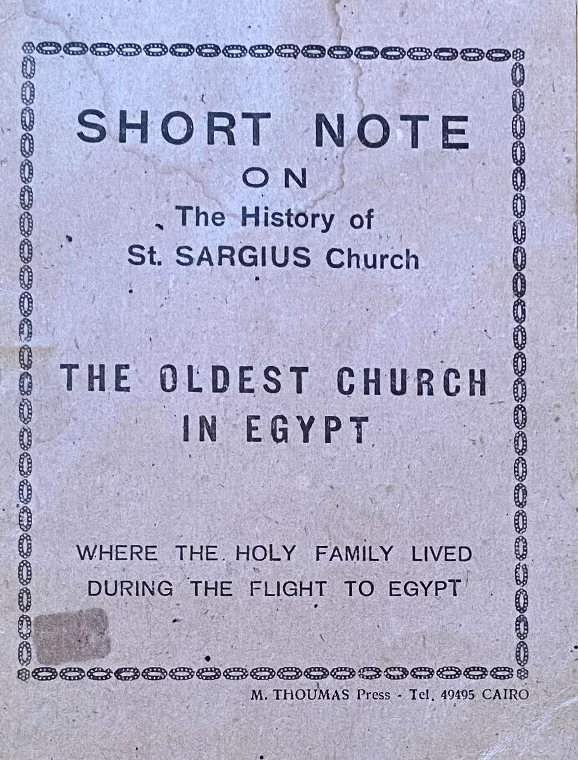 Short Note on the History of St. Sargius Church [Abou Sarga]. The Oldest Church in Egypt.