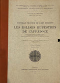 Une Nouvelle Province de l’Art Byzantin: Les Eglises Rupestres de Cappadoce. PLATES VOLUME III.