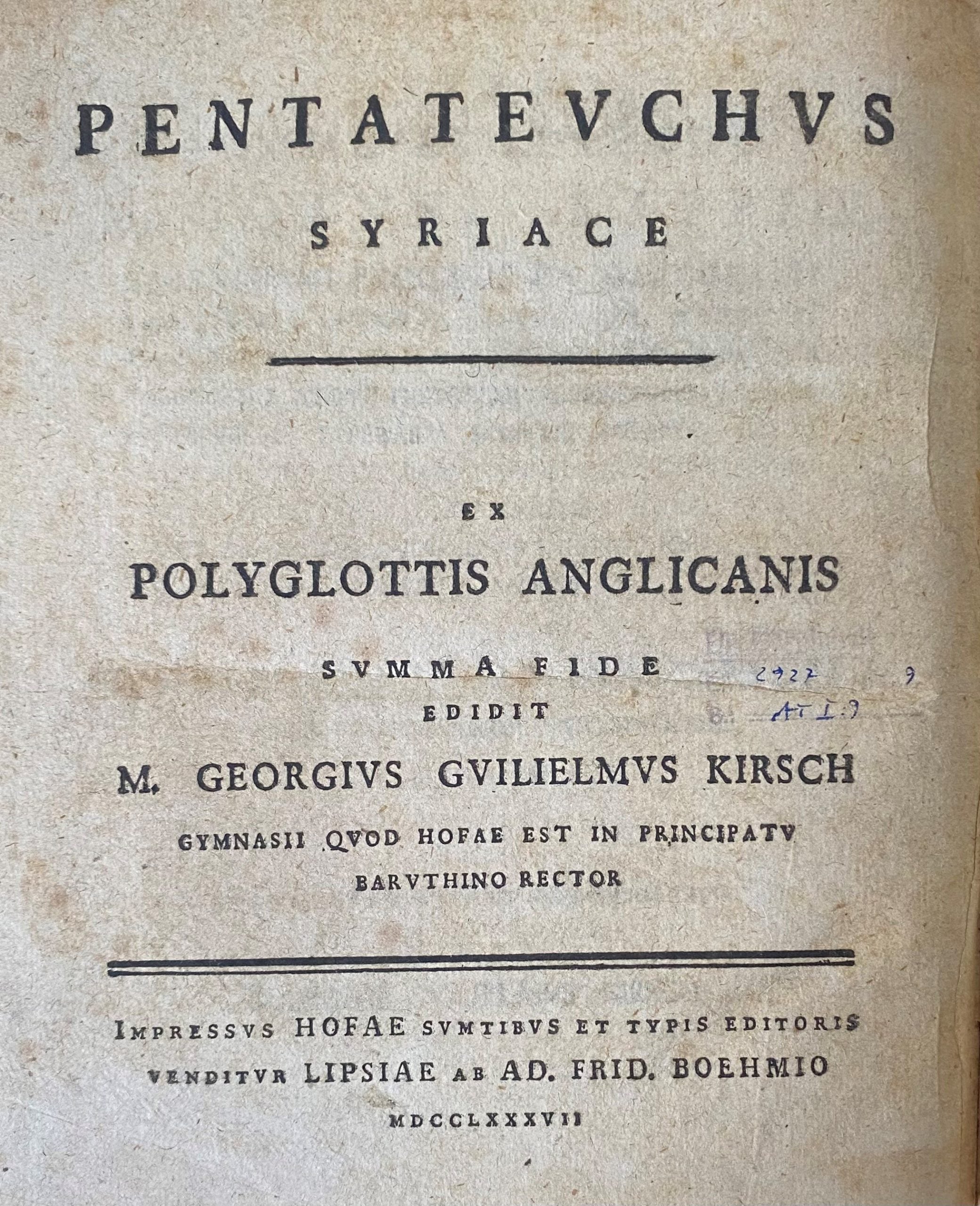 Pentateuchus Syriace, Ex Polyglttis Anglicanis Summa Fide Edidit M. Georgius Guilielmus Kirsch.