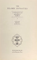 The Islamic Dynasties. A Chronological And Genealogical Handbook.