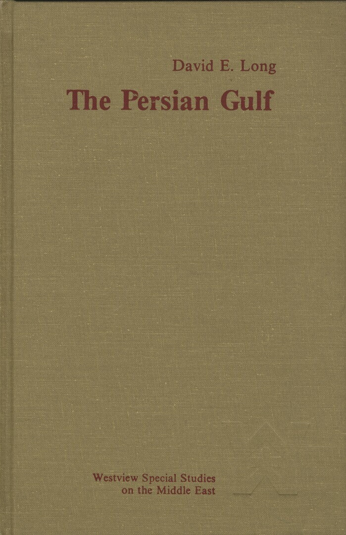 The Persian Gulf. An introduction to its Peoples, Politics, and Economics.