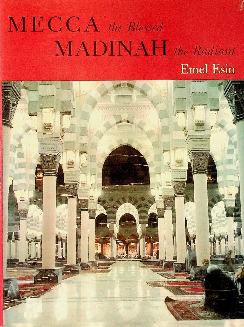 Mecca The Blessed Madinah The Radiant.