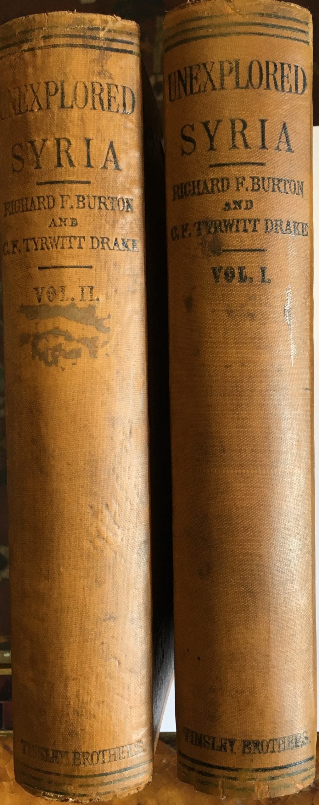 Unexplored Syria Visits to the Libanus, the Tulul el Safa, the Anti-Libanus, The Northern Libanus, and The ‘Alah. TWO VOLUMES.
