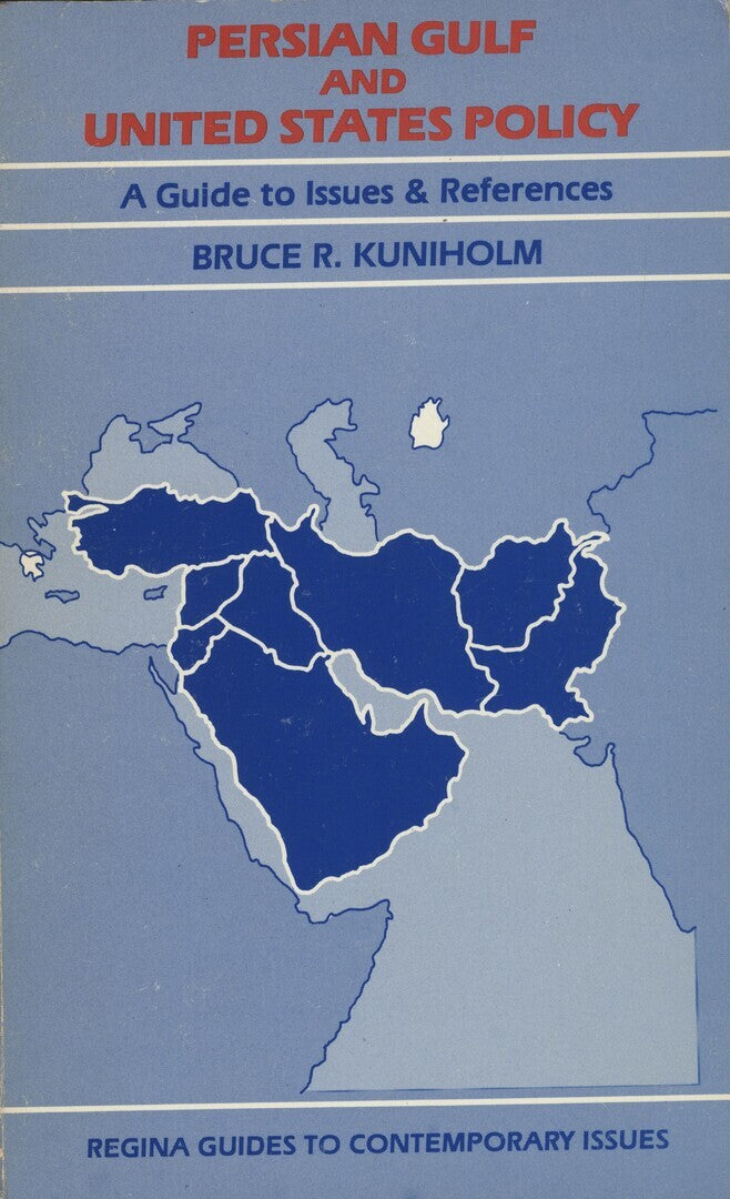 Persian Gulf and United States Policy. A Guide to Issues and References.
