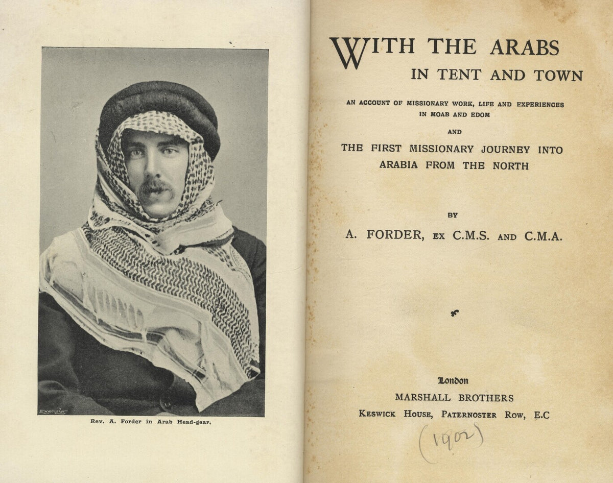 With The Arabs in Tent and Town. An account of missionary work, life and experiences in Moab and Edom and the first missionary journey into Arabia from the north.