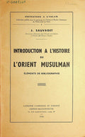 Introduction à l'Histoire de l'Orient Musulman. Eléments de Bibliographie.
