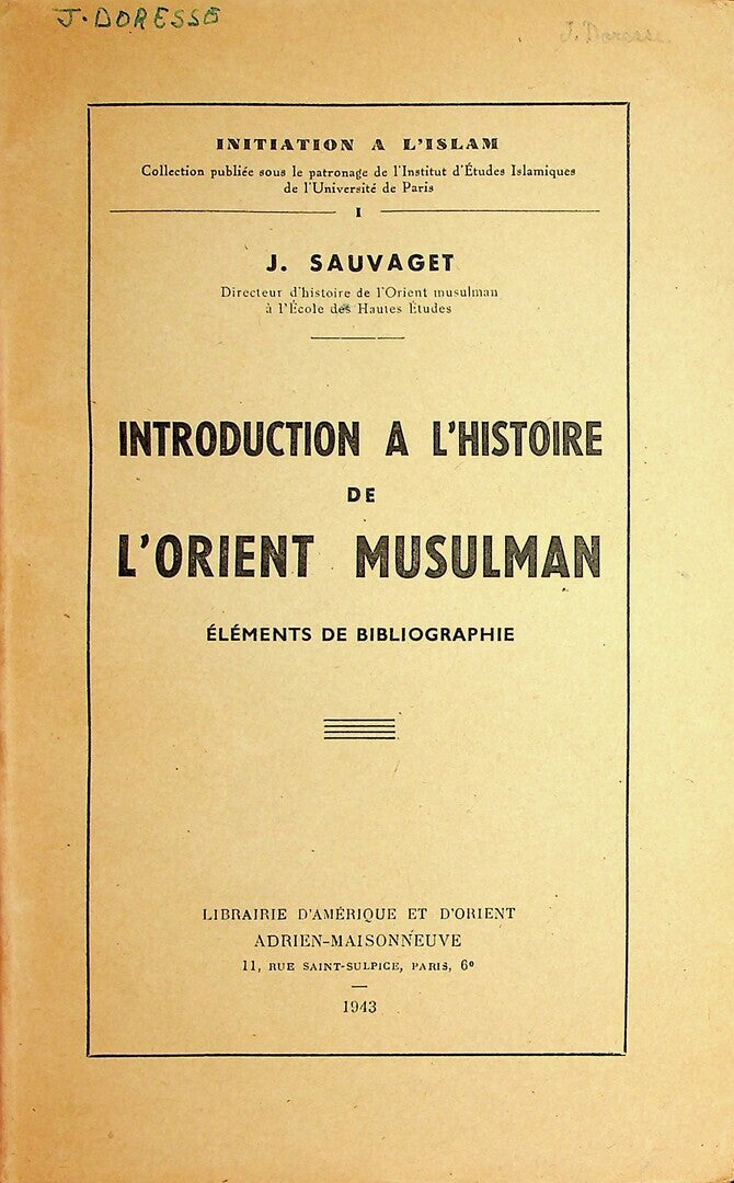 Introduction à l'Histoire de l'Orient Musulman. Eléments de Bibliographie.