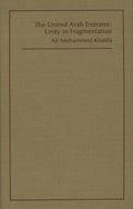 The United Arab Emirates: Unity in Fragmentation.
