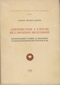 Contribution a L’Etude de L’Archerie Musulmane. Principalement d’apres le manuscrit d’Oxford Bodleienne Huntington No: 264.