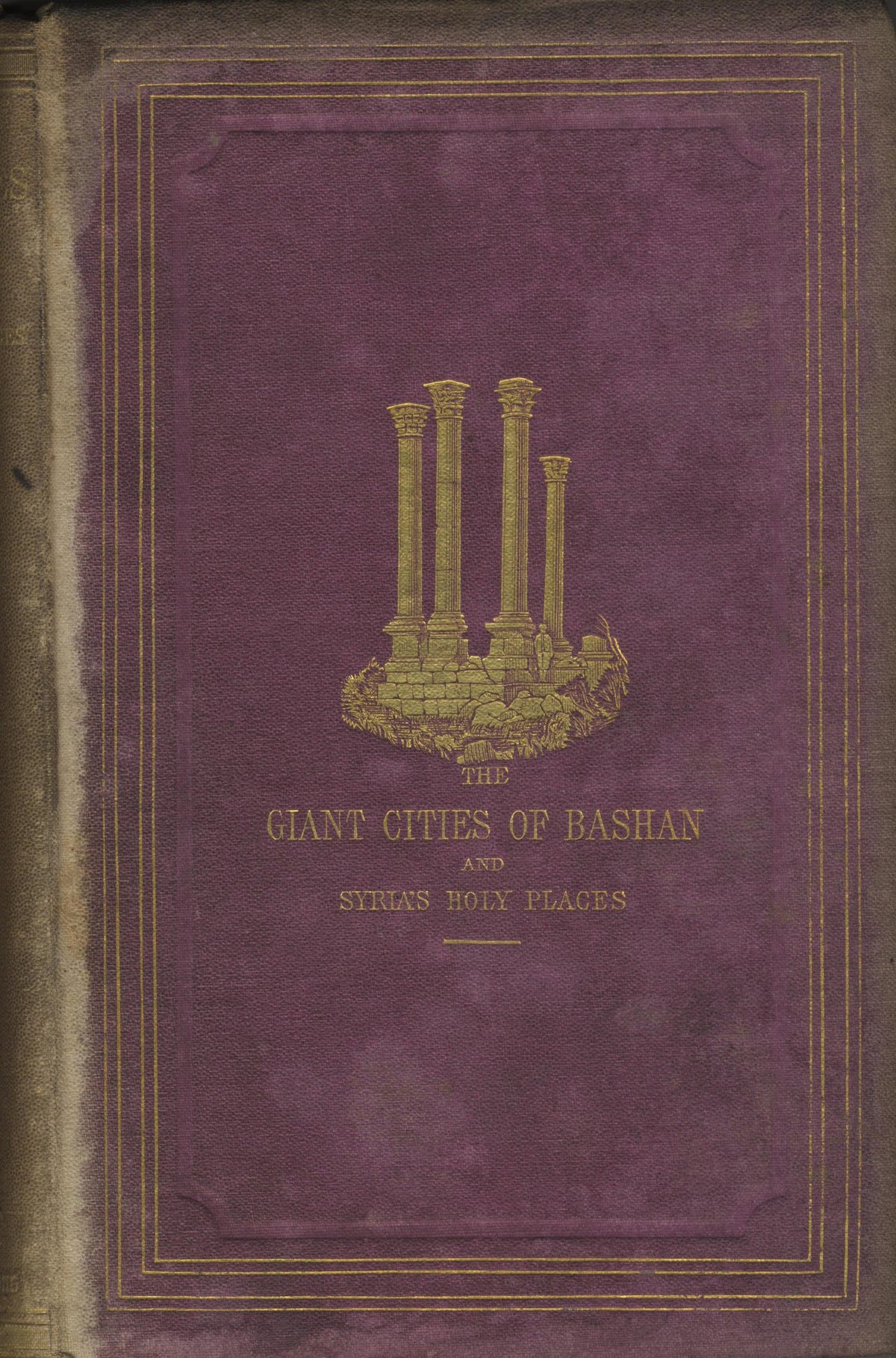 The Giant Cities of Bashan and Syria’s Holy Places.